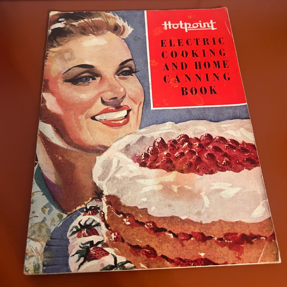 Vintage Hotpoint Electric Cooking and Home Canning Book Recipe Guide Mid-Century